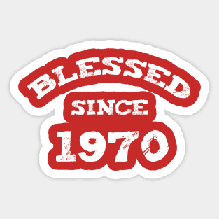 Blessed Since 1970 Cool Blessed Christian Birthday Sticker